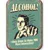 Alcohol Makes You Interesting Magnet Desperate Enterprises (M1329) by Desperate Enterprises