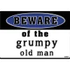 Beware of Grumpy Man Metal Sign SPS80118 Embossed Aluminum by Signs 4 Fun