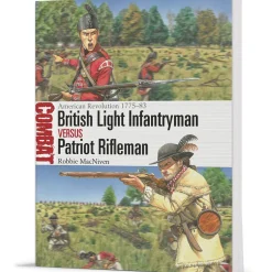 British Light Infantryman vs Patriot Rifleman Combat Soft Cover by Osprey Publishing