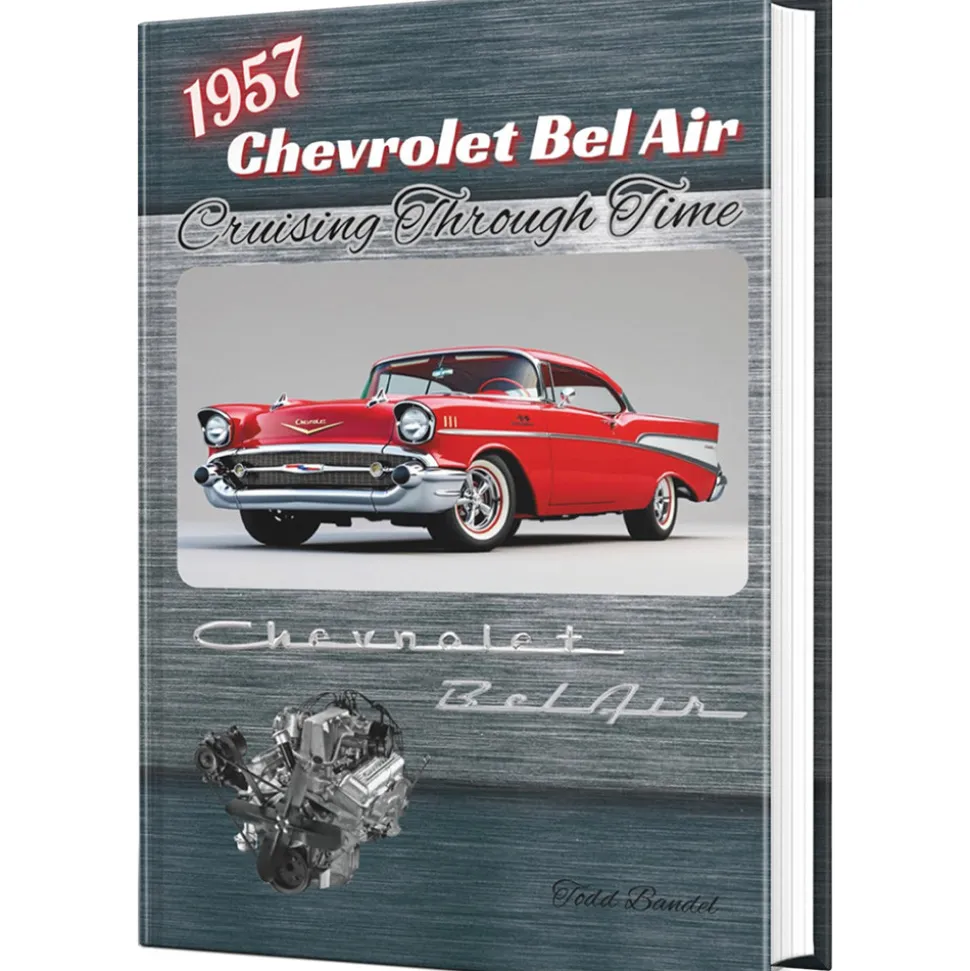 1957 Chevrolet Bel Air: Cruising Through Time Hardcover Book by Todd Bandel