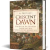 Crescent Dawn Osprey General Military (9781472851468) Hardcover by Osprey Publishing