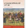 Cynoscephalae 197 BC Osprey Campaign (9781472865380) Softcover by Osprey Publishing