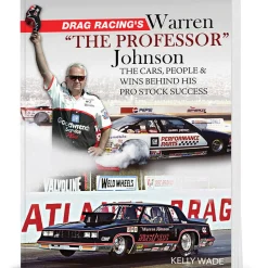 Drag Racing's Warren "The Professor" Johnson Softcover Book by CarTech Books