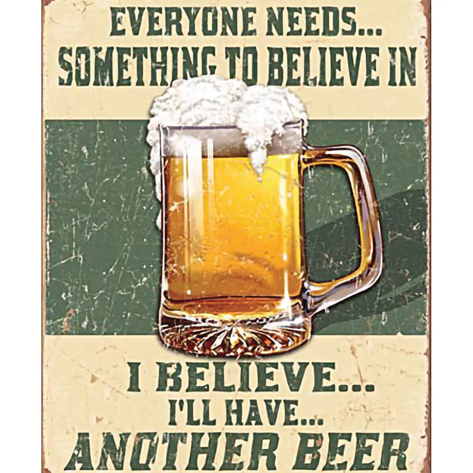 Everyone Needs Something to Believe In Metal Sign by Desperate Enterprises