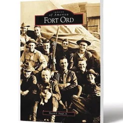 Fort Ord by Arcadia Publishing