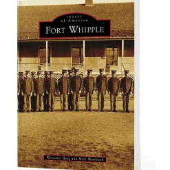 Fort Whipple Images of America (9781467162418) Softcover by Arcadia Publishing