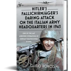 Hitler's Fallschirmjäger's Daring Attack on the Italian Army Frontline Books (9781036121846) Hardcover by Frontline Books