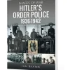 Hitler's Order Police 1936-1942 Pen & Sword (9781036117726) Softcover by Pen & Sword