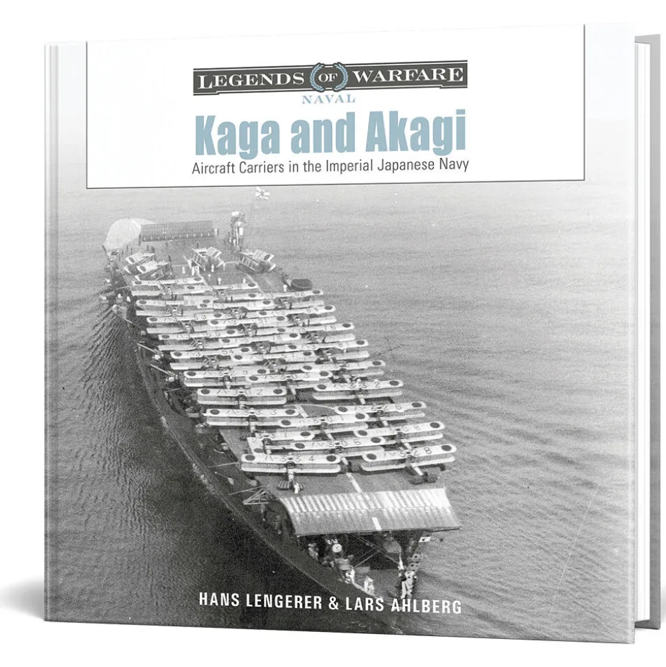 Kaga and Akagi Schiffer Legends of Warfare (9780764368936) Hardcover by Schiffer Publishing