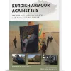 Kurdish Armour Against ISIS Osprey New Vanguard (9781472847584) Softcover by Osprey Publishing
