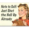 Note To Self Metal Sign 2908 Tin by Desperate Enterprises