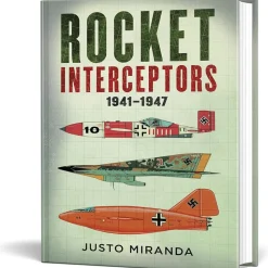 Rocket Interceptors 1941-1947 Fonthill Media (9781781559550) Hardcover by Fonthill Media