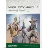 Roman Heavy Cavalry Volume 1 Osprey Elite (9781472830043) Softcover by Osprey Publishing