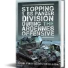 Stopping 1. SS Panzer Division during the Ardennes Offensive Pen & Sword (9781036103880) Hardcover by Pen & Sword