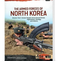 THE ARMED FORCES OF NORTH KOREA VOLUME 1 PART 1 Soft Cover by Helion & Company