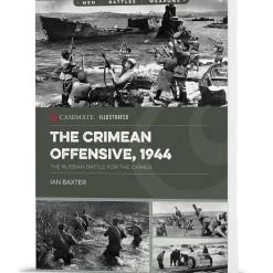 The Crimean Offensive, 1944 Casemate (9781636244358) Softcover by Casemate