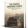 The Israeli Armored Corps Schiffer (9780764369063) by Schiffer Publishing