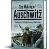 The Making of Auschwitz Pen & Sword (9781036121396) Hardcover by Pen & Sword