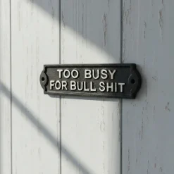 Too Busy For Bullshit Cast Iron Wall Sign Iron and Blossom (58085) by Iron and Blossom