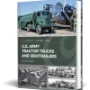 U.S. Army Tractor Trucks and Semitrailers Casemate Illustrated (9781636245904) Softcover by Casemate