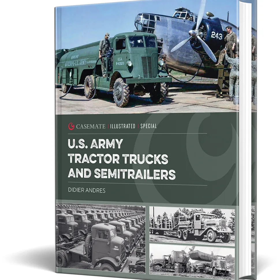 U.S. Army Tractor Trucks and Semitrailers Casemate Illustrated (9781636245904) Softcover by Casemate