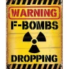 Warning F-Bombs Metal Sign by Desperate Enterprises