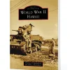 World War II Hawaii Images of America (9781467161770) Softcover by Arcadia Publishing